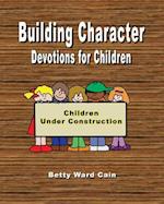 Building Character Devotions for Children