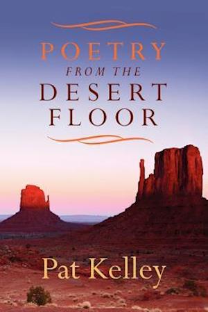 Poetry from the Desert Floor