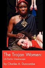 The Trojan Women: LA/Darfur Dreamscape 