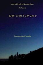 Seven Novels of the Last Days Volume I The Voice of Day