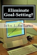 Eliminate Goal-Setting?