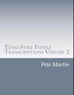 Texas Style Fiddle Transcriptions Volume 2