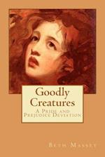 Goodly Creatures