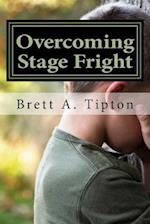 Overcoming Stage Fright
