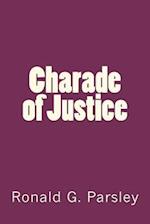 Charade of Justice