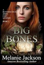 Big Bones: A Butterscotch Jones Mystery 