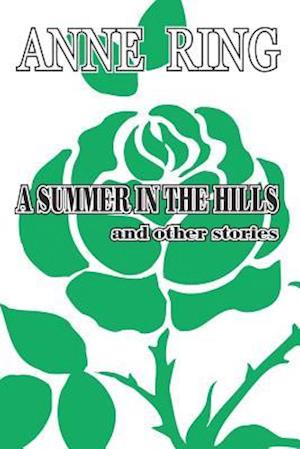 A Summer in the Hills, and Other Stories