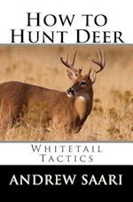 How to Hunt Deer