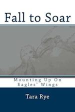 Fall to Soar