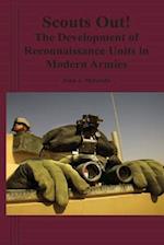 Scouts Out! the Development of Reconnaissance Units in Modern Armies