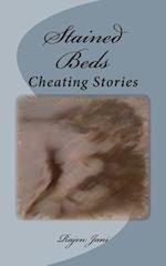 Stained Beds: Cheating Stories 