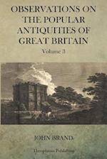 Observations on Popular Antiquities of Great Britain V.3