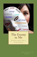 The Enemy In Me: Overcoming Self-Life Issues 