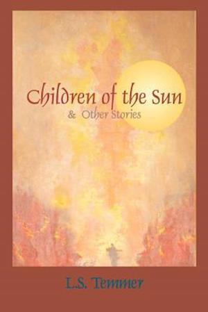 Children of the Sun and Other Stories