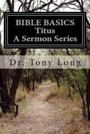 Bible Basics Titus a Sermon Series