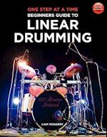 One Step at a Time: Beginners Guide to Linear Drumming 