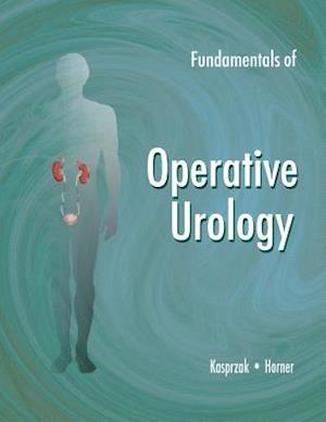 Fundamentals of Operative Urology