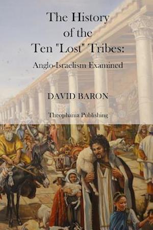 The History of the Ten Lost Tribes