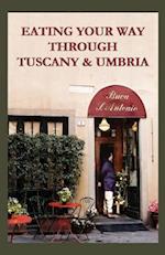 Eating Your Way Through Tuscany & Umbria