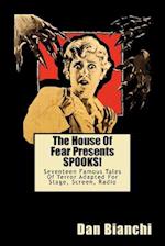 The House of Fear Presents Spooks!