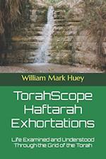 TorahScope Haftarah Exhortations: Life Examined and Understood Through the Grid of the Torah 