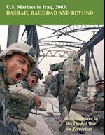 U.S. Marines in Iraq, 2003 Basrah, Baghdad and Beyond