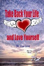 Take Back Your Life and Love Yourself