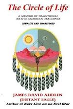 The Circle of Life: A Memoir of Traditional Native American Teachings 