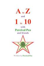 A to Z and 1 to 10 with Percival Pea and friends