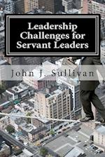 Leadership Challenges for Servant Leaders