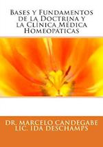 Bases Y Fundamentos de la Doctrina Y La Clínica Médica Homeopáticas