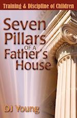 Seven Pillars of a Father's House