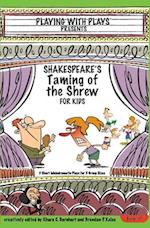 Shakespeare's Taming of the Shrew for Kids: 3 Short Melodramatic Plays for 3 Group Sizes 
