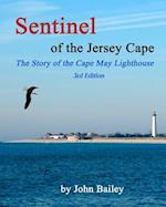 Sentinel of the Jersey Cape, the Story of the Cape May Lighthouse