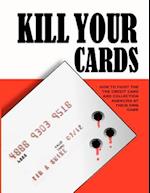 Kill Your Cards