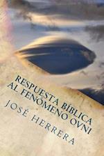 Respuesta Biblica Al Fenomeno Ovni