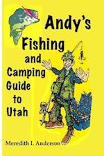 Andy's Fishing and Camping Guide to Utah