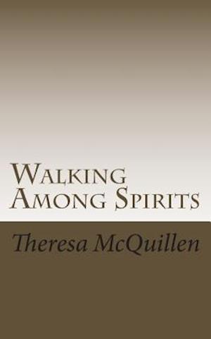 Walking Among Spirits