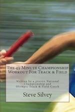 The 49 Minute Championship Workout for Track & Field