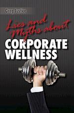 Lies & Myths about Corporate Wellness