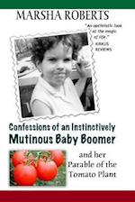 Confessions of an Instinctively Mutinous Baby Boomer