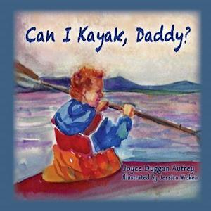 Can I Kayak, Daddy?