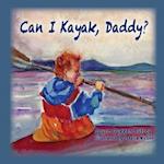 Can I Kayak, Daddy?