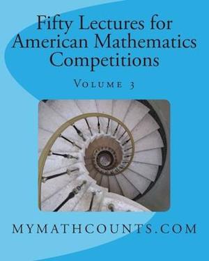 Fifty Lectures for American Mathematics Competitions