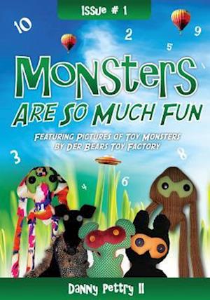 Monsters Are So Much Fun.