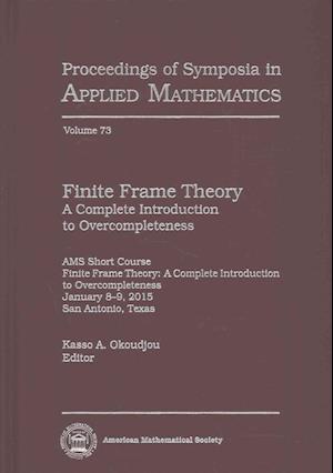 Finite Frame Theory