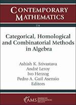 Categorical, Homological and Combinatorial Methods in Algebra