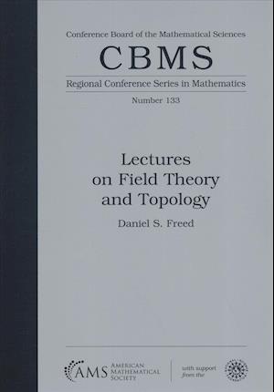 Lectures on Field Theory and Topology