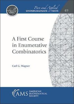 A First Course in Enumerative Combinatorics