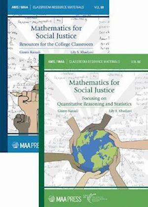 Mathematics for Social Justice: Resources for the College Classroom and Focusing on Quantitative Reasoning and Statistics (2-Volume Set)